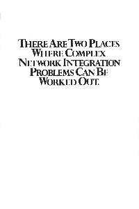 Compaq - There are two places where complex network integration problems can be worked out.