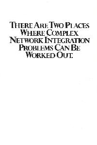 Compaq - There are two places where complex networkintegration problems can be worked out.