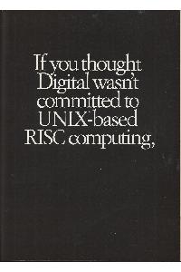 Digital Equipment Corp. (DEC) - If you thought Digital wasn't committed to UNIX-based ...