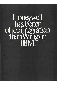 Honeywell - Honeywell has better office integation than Wang or IBM.