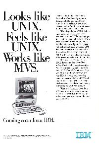 IBM (International Business Machines) - Looks like UNIX. Feels like UNIX. Works like MVS.